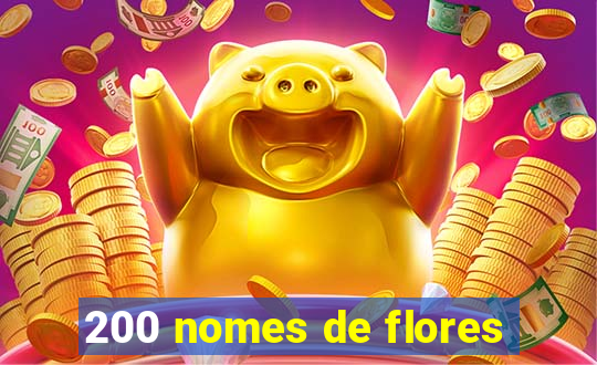 200 nomes de flores